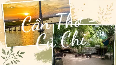 TOUR CẦN THƠ – CỦ CHI 1 NGÀY